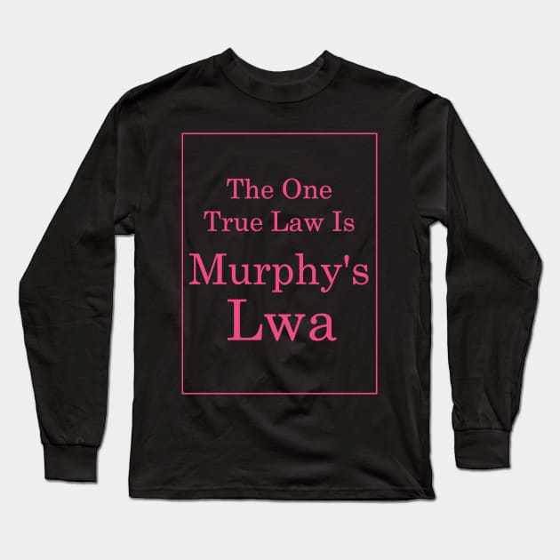 Murphy's Lwa (Hot Pink Text) Long Sleeve T-Shirt by TimH